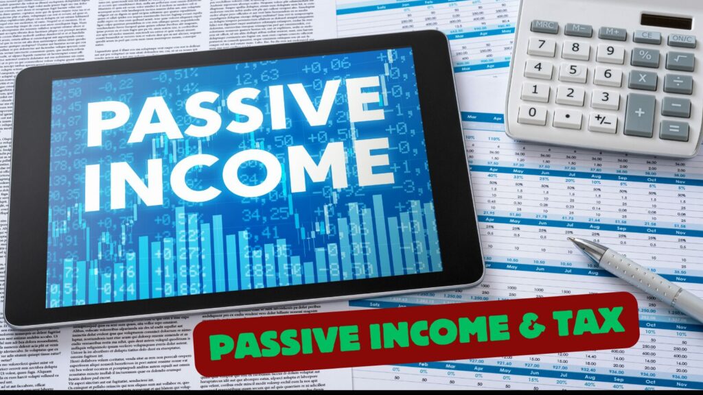 Passive Income & Tax